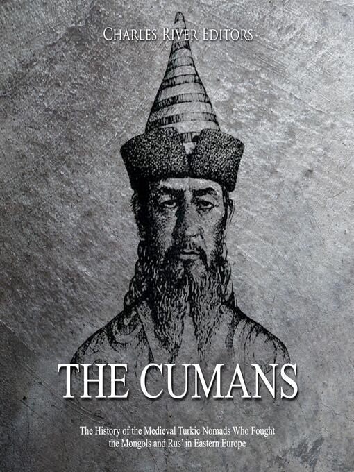 Title details for The Cumans by Charles River Editors - Available